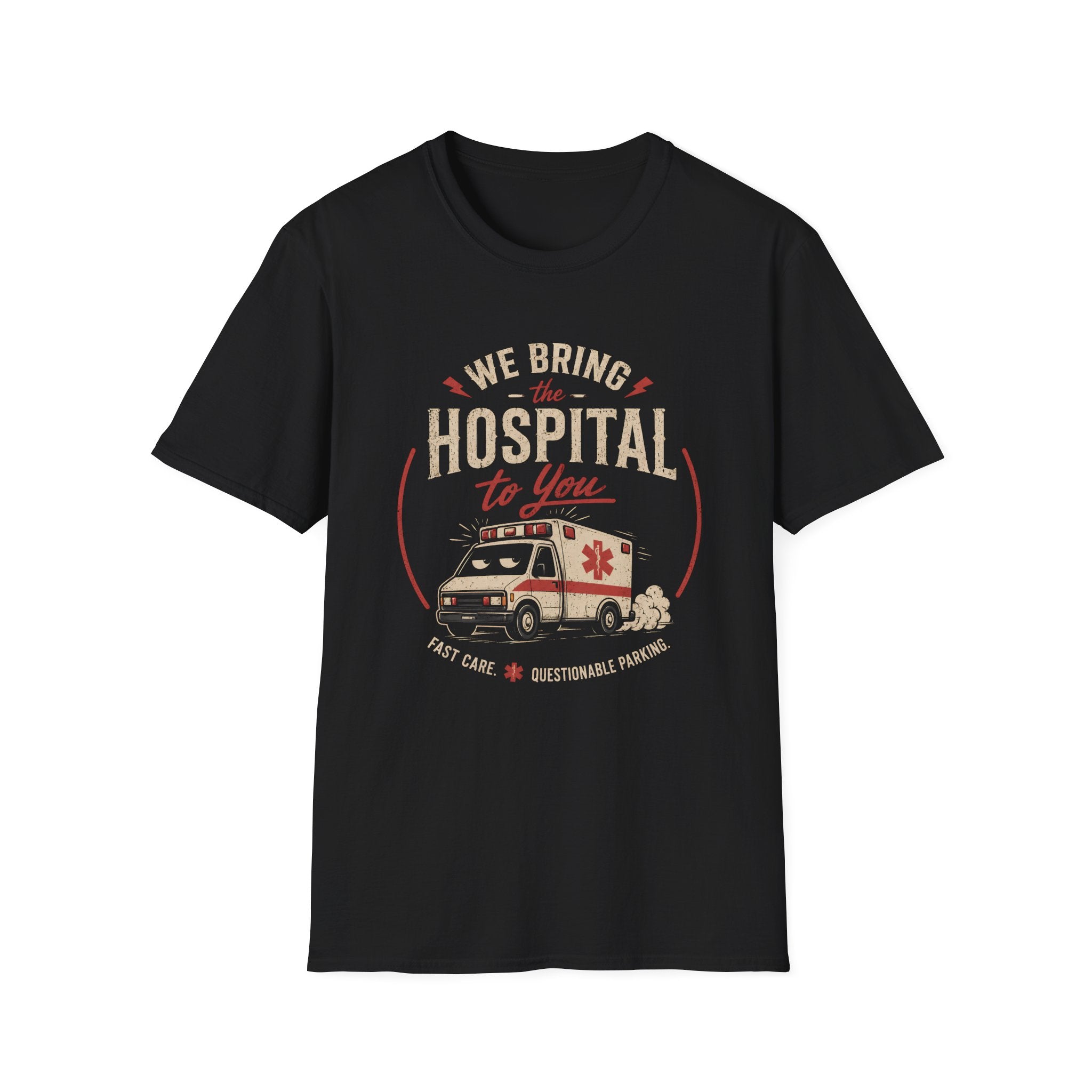 We Bring The Hospital To You T-Shirt