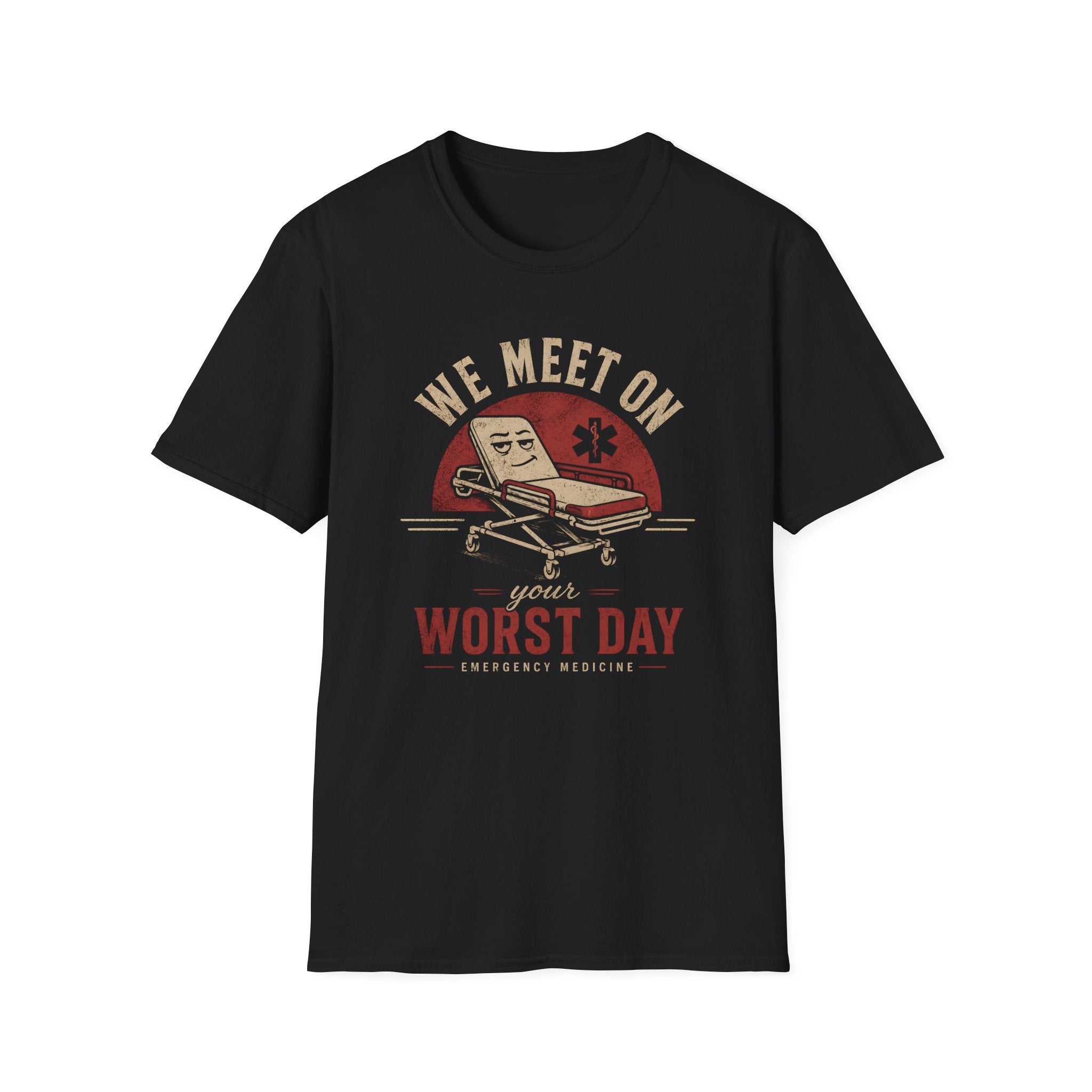 We Meet On Your Worst Day T-Shirt