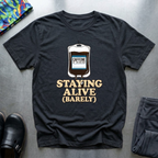 Staying alive (barley) T-Shirt