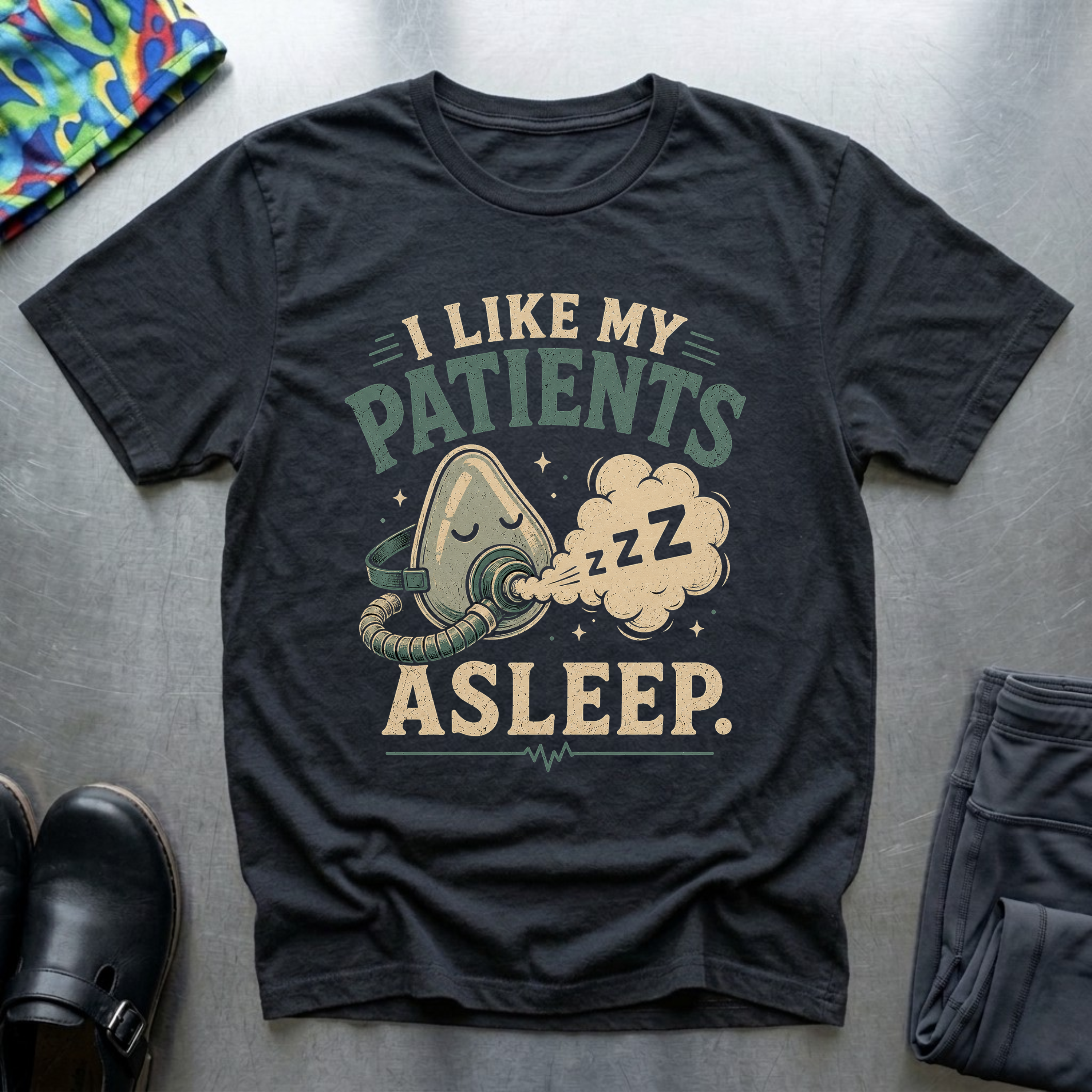 I Like My Patients Asleep I T-Shirt