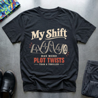 More Plot Twists than A Thriller T-Shirt