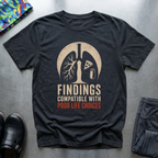Findings Compatible With Poor Life Choices T-Shirt