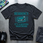 Resident: it’s a beeping nightmare T-Shirt
