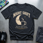 12 Hours Wasn’t Enough T-Shirt