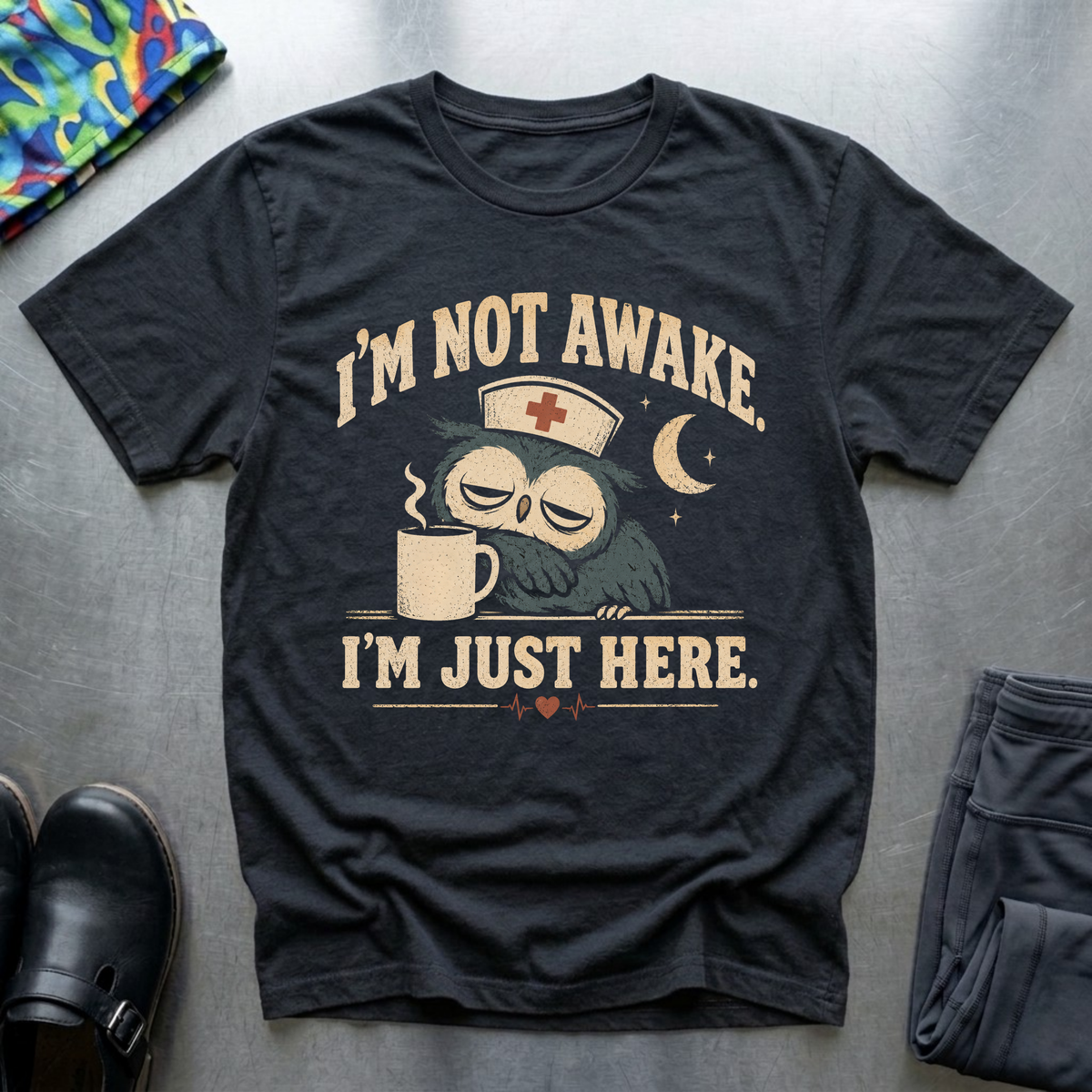 I’m Just Here T-Shirt