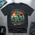 Surgeon Dad 1 T-Shirt