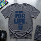 Oncall For Life T-Shirt