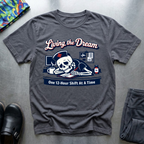 Living The Dream T-Shirt