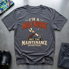 I’m a Male Nurse T-Shirt