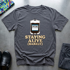 Staying alive (barley) T-Shirt
