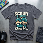 Scrub life chose me T-Shirt