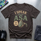 I Speak Fluent ASA T-Shirt