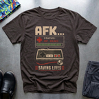 AFK… Saving Lives T-Shirt