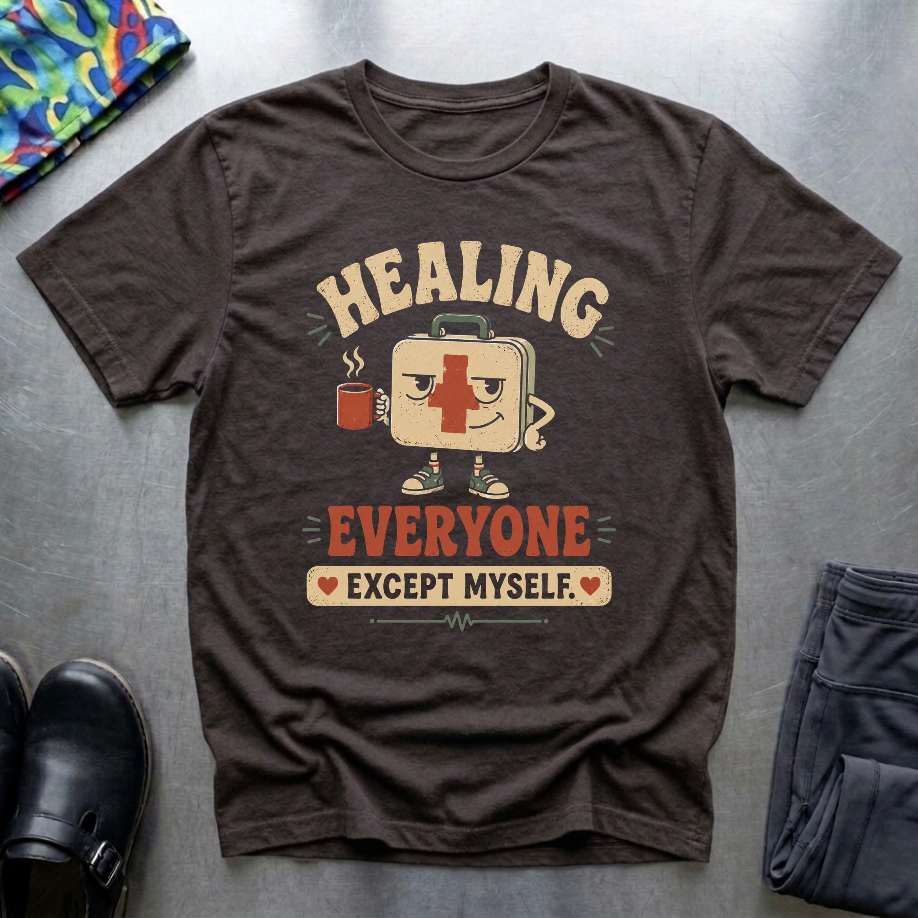 Healing Everyone, Except Myself T-Shirt