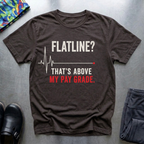 Flatline? II T-Shirt