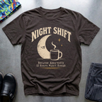 12 Hours Wasn’t Enough T-Shirt