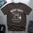 Because Daylight is Overrated T-Shirt