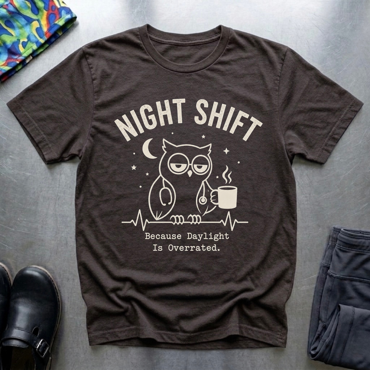 Because Daylight is Overrated T-Shirt
