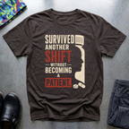 Survived Another Shift T-Shirt