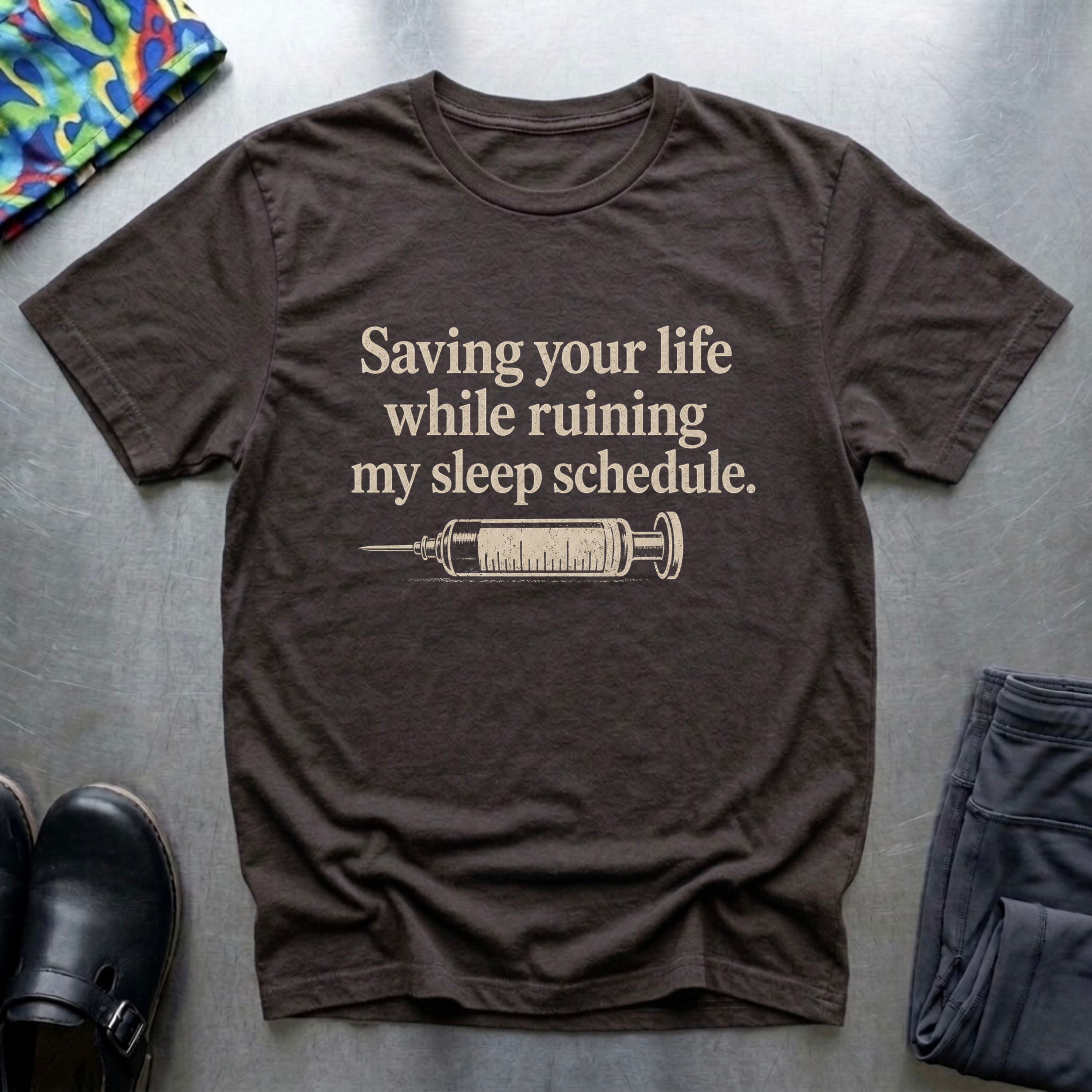 Saving Your Life While Ruining My Sleep Schedule T-Shirt