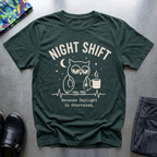 Because Daylight is Overrated T-Shirt