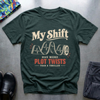 More Plot Twists than A Thriller T-Shirt