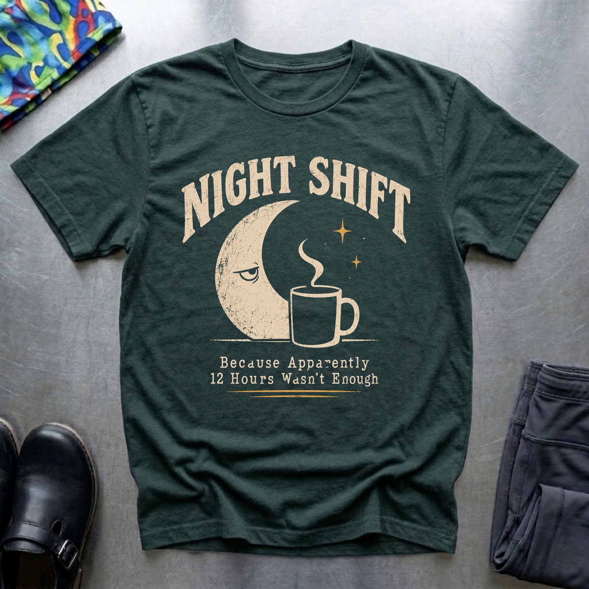 12 Hours Wasn’t Enough T-Shirt