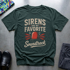 Sirens Are My Favorite Soundtrack T-Shirt