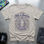 Milk of amnesia, propofol T-Shirt