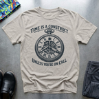 Time is a construct, unless you’re on call T-Shirt