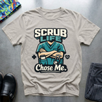 Scrub life chose me T-Shirt