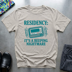 Resident: it’s a beeping nightmare T-Shirt