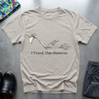 I found this humerus T-Shirt