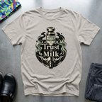 Trust The Milk T-Shirt