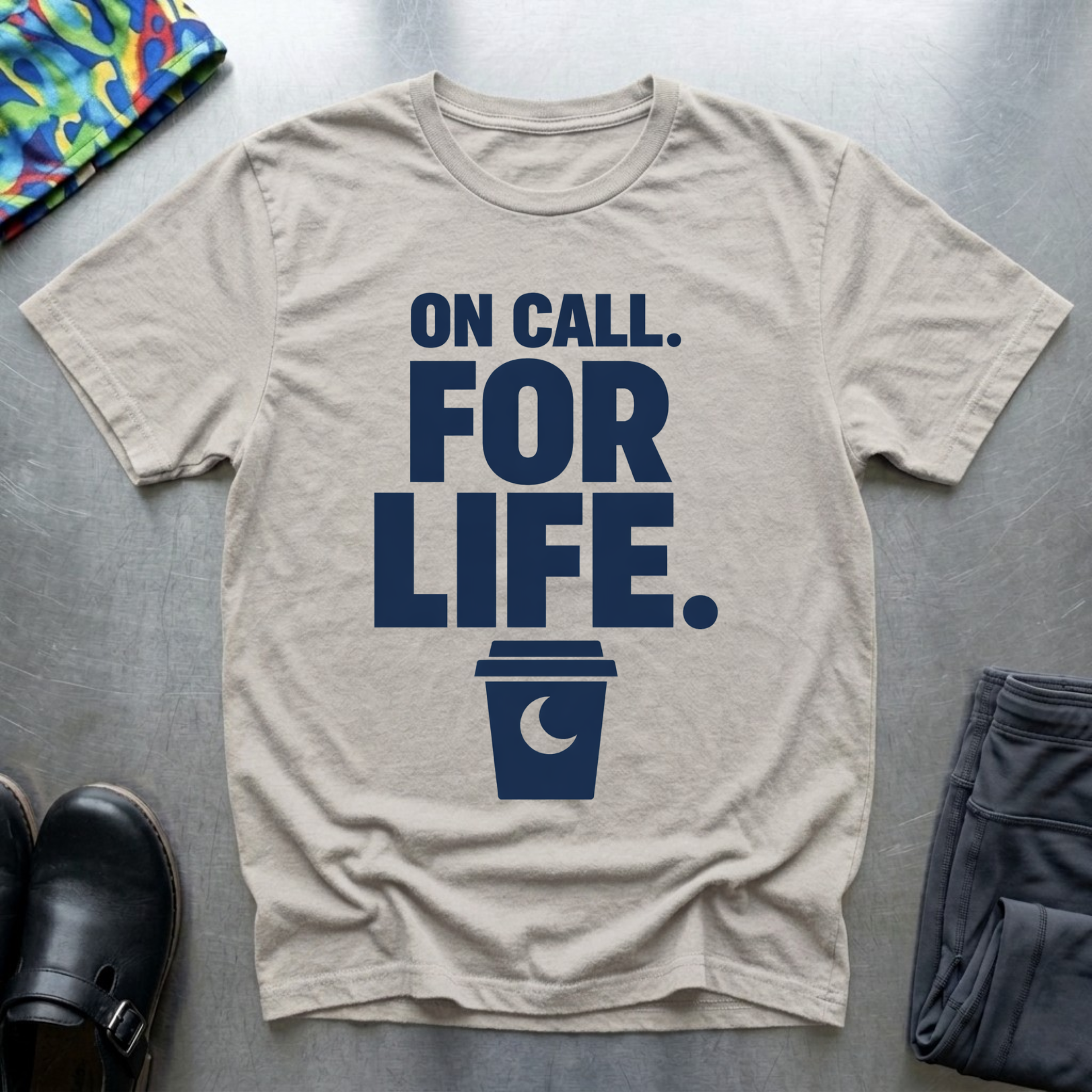 Oncall For Life T-Shirt
