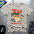 Tiny Humans T-Shirt