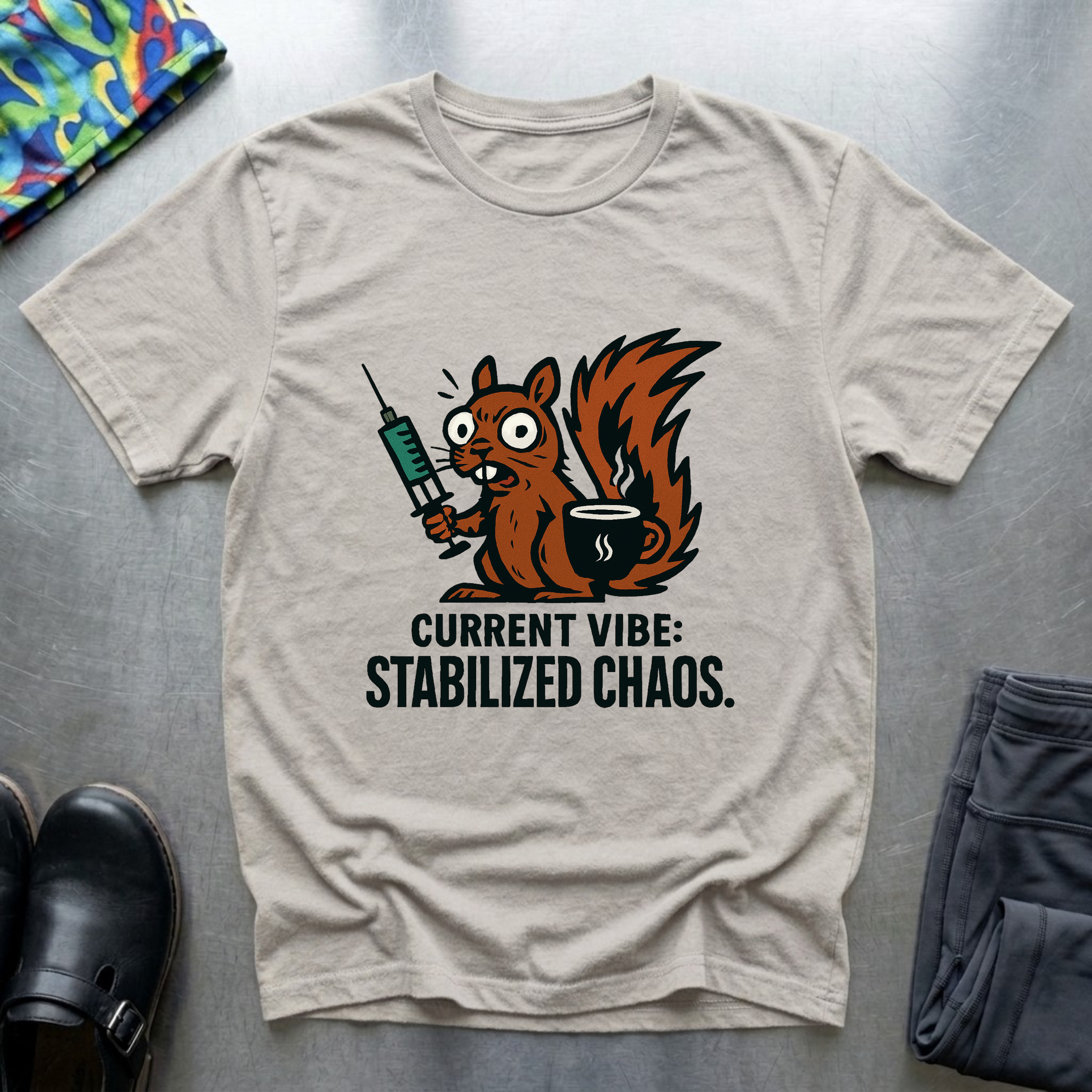 Current vibe: stabilized chaos T-Shirt