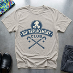 Hip Replacement Club T-Shirt