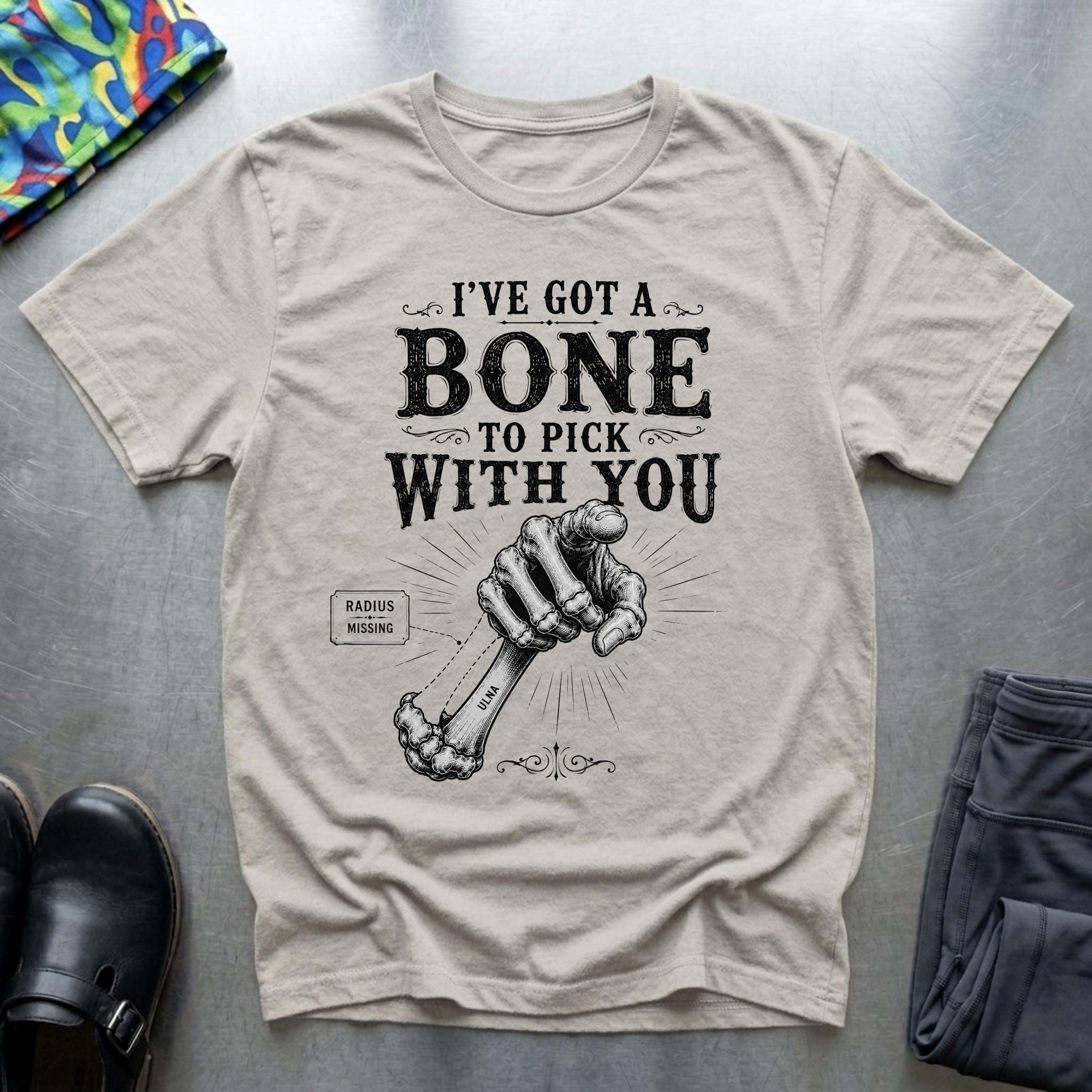 I’ve Got a Bone to Pick With You T-Shirt