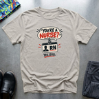 “You’re a Nurse?” T-Shirt