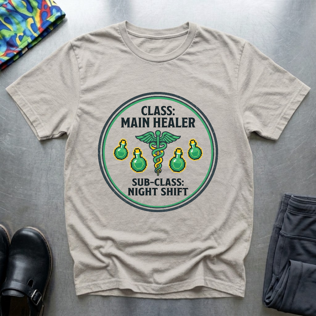 Class: main healer. Subclass: night shift T-Shirt