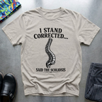 I Stand Corrected T-Shirt