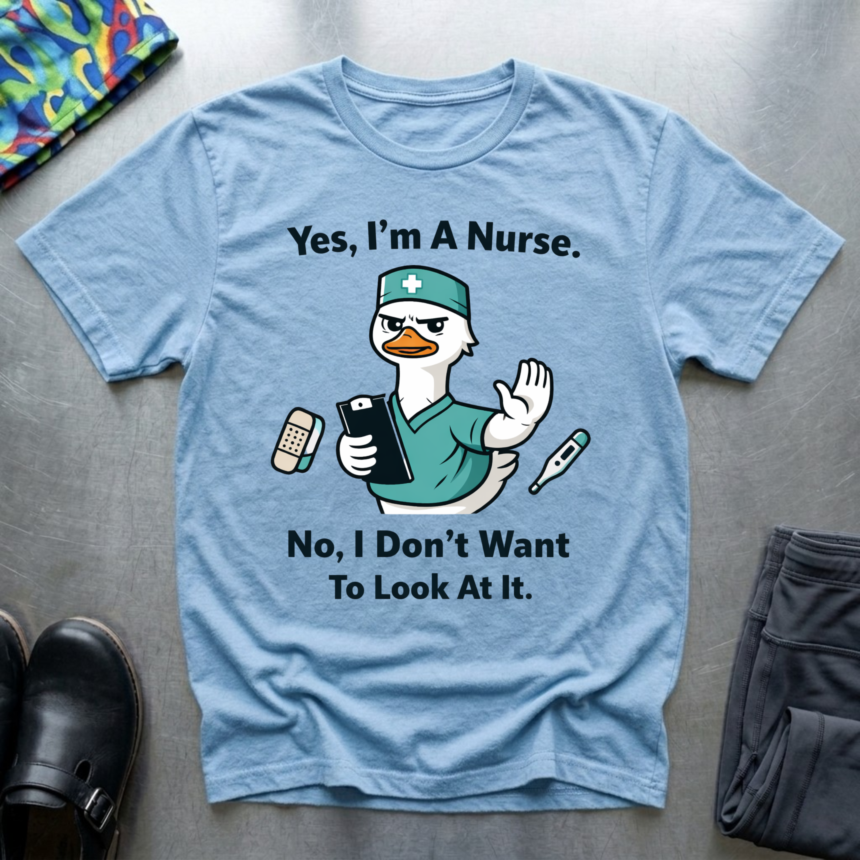 Yes, I’m a nurse, No, I don’t want to look at it T-Shirt