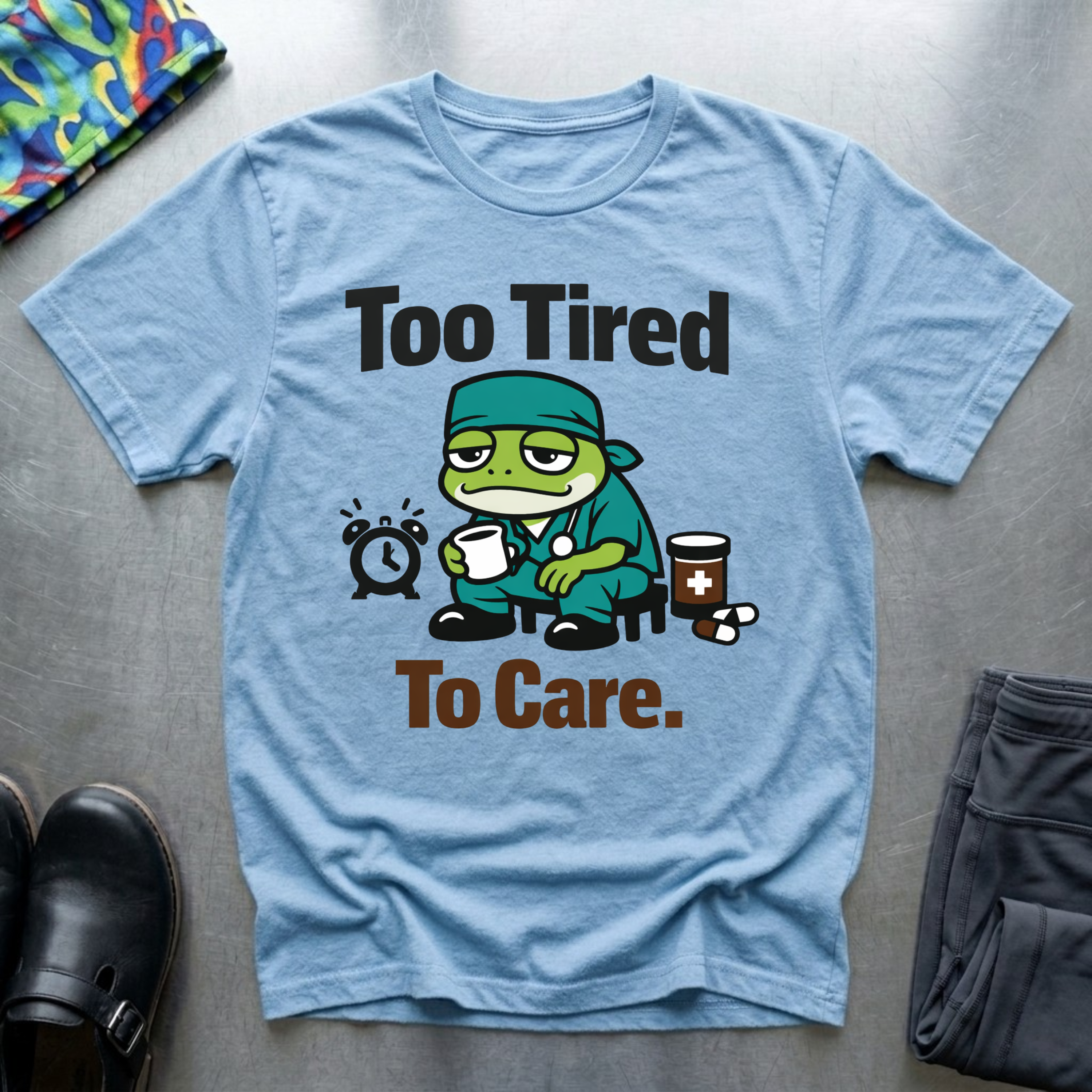 Too tired to care T-Shirt