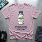 Propofol, because no one wants to remember this shift T-Shirt