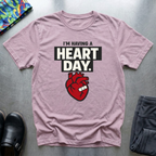 I’m having a heart day T-Shirt
