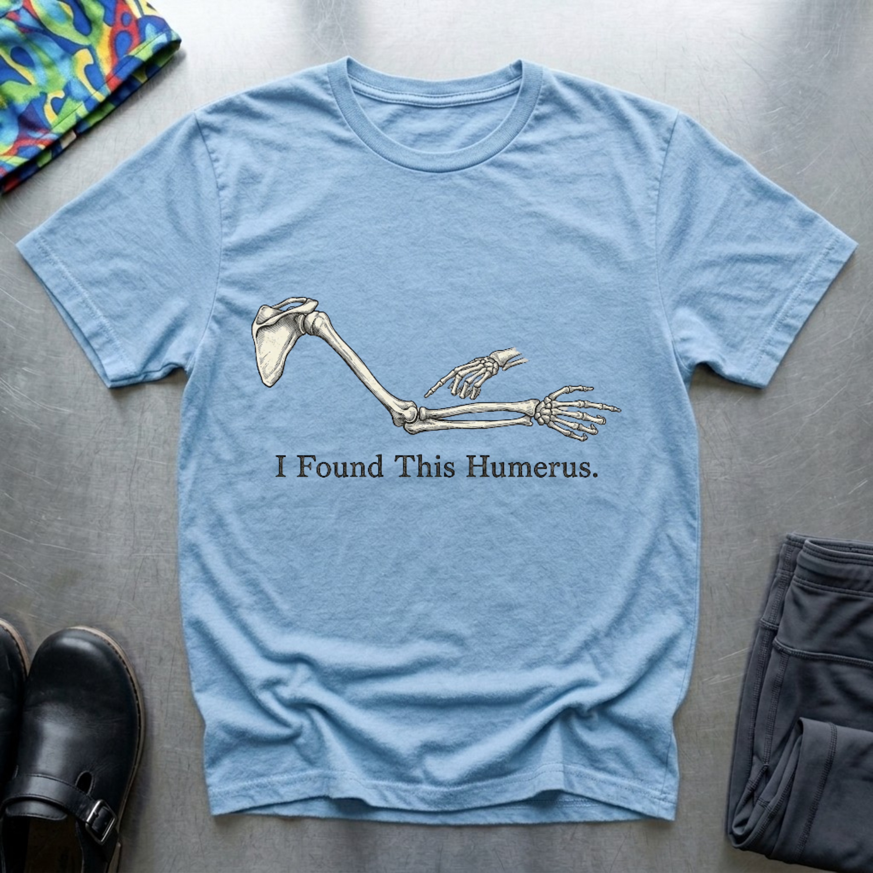 I found this humerus T-Shirt