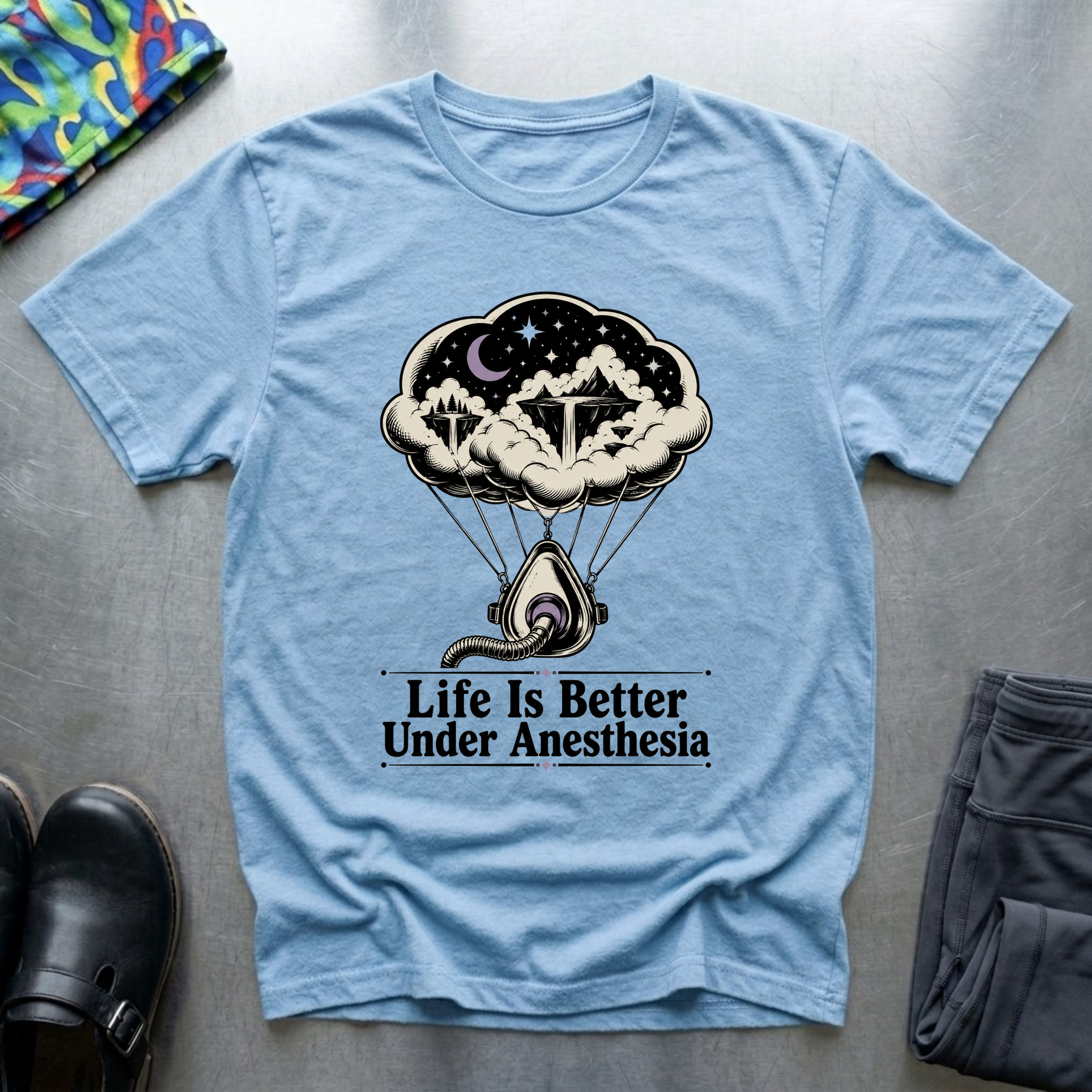 Life Is Better Under Anesthesia T-Shirt