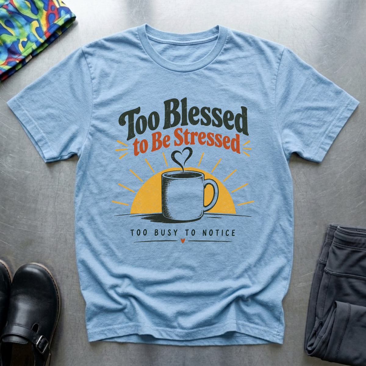Too Blessed To Be Stressed T-Shirt