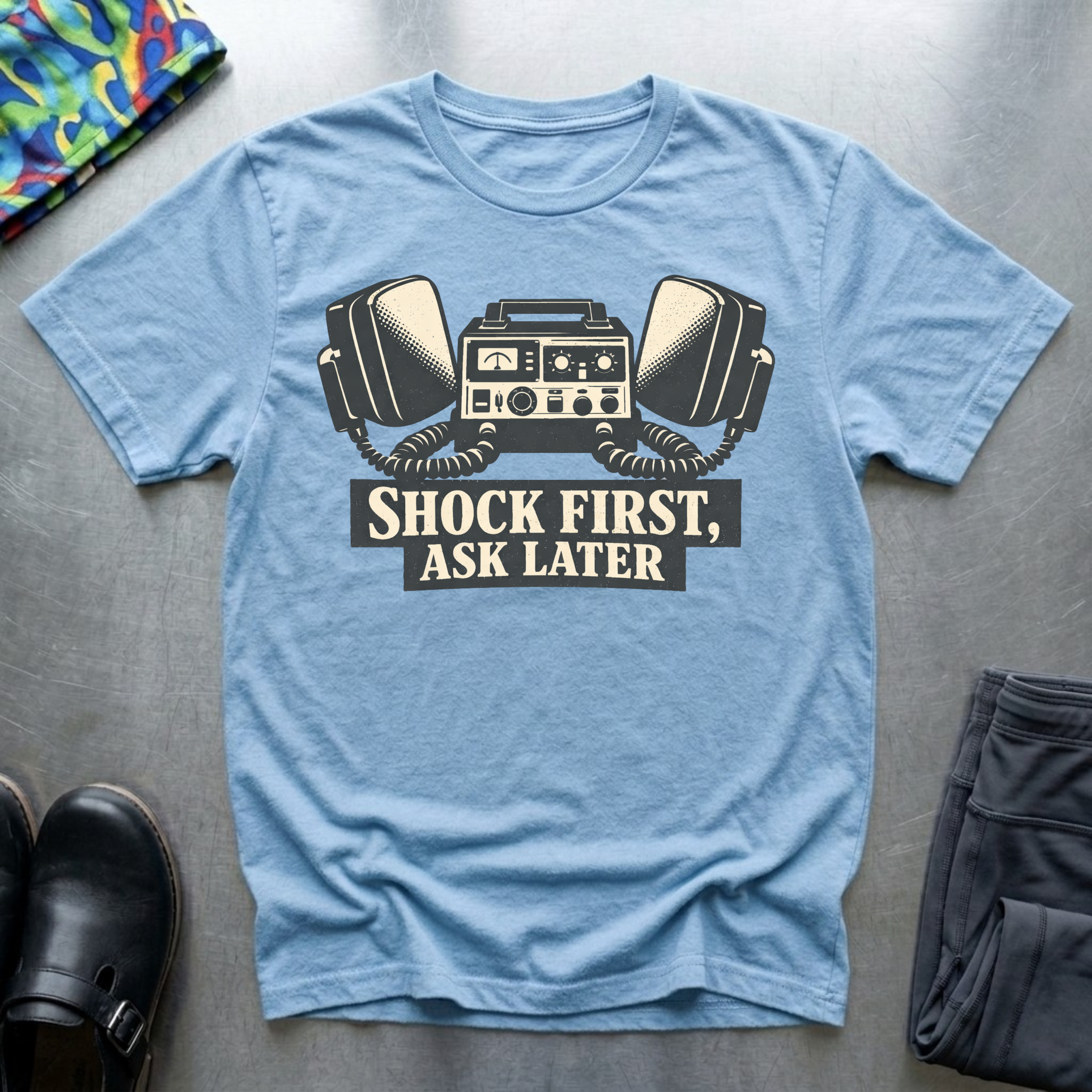 Shock First, Ask Later T-Shirt